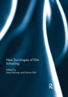 New Sociologies of Elite Schooling - Book
