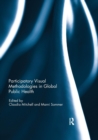 Participatory Visual Methodologies in Global Public Health - Book