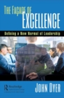 The Facade of Excellence : Defining a New Normal of Leadership - Book
