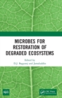 Microbes for Restoration of Degraded Ecosystems - Book