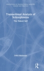 Transactional Analysis of Schizophrenia : The Naked Self - Book