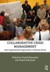 Collaborative Crisis Management : Inter-Organizational Approaches to Extreme Events - Book