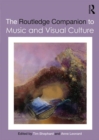 The Routledge Companion to Music and Visual Culture - Book