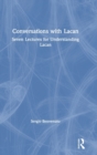 Conversations with Lacan : Seven Lectures for Understanding Lacan - Book