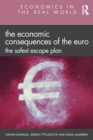The Economic Consequences of the Euro : The Safest Escape Plan - Book