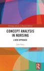 Concept Analysis in Nursing : A New Approach - Book