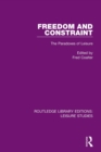 Freedom and Constraint : The Paradoxes of Leisure - Book