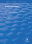 A Society of States : Or, Sovereignty, Independence, and Equality in a League of Nations - Book