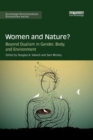 Women and Nature? : Beyond Dualism in Gender, Body, and Environment - Book