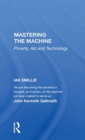 Mastering The Machine : Poverty, Aid And Technology - Book