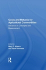 Costs And Returns For Agricultural Commodities : Advances In Concepts And Measurement - Book