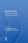 Global Security : A Review Of Strategic And Economic Issues - Book
