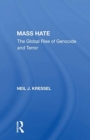 Mass Hate : The Global Rise Of Genocide And Terror - Book