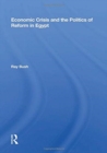 Economic Crisis and the Politics of Reform in Egypt - Book
