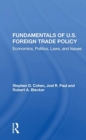 Fundamentals Of U.s. Foreign Trade Policy : Economics, Politics, Laws, And Issues - Book