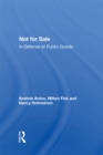 Not For Sale : In Defense Of Public Goods - Book