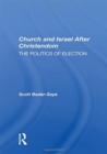 Church And Israel After Christendom : The Politics Of Election - Book
