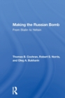 Making The Russian Bomb : From Stalin To Yeltsin - Book