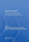 Life In The Cold : Ecological, Physiological, And Molecular Mechanisms - Book