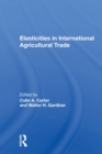Elasticities In International Agricultural Trade - Book