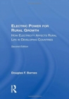 Electric Power For Rural Growth : How Electricity Affects Rural Life In Developing Countries - Book