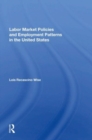 Labor Market Policies And Employment Patterns In The United States - Book
