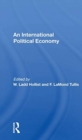 International Political Economy Yearbook : Volume 1: An International Political Economy - Book