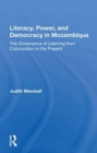 Literacy, Power, And Democracy In Mozambique : The Governance Of Learning From Colonization To The Present - Book