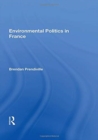 Environmental Politics in France - Book