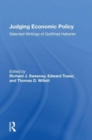 Judging Economic Policy : Selected Writings Of Gottfried Haberler - Book