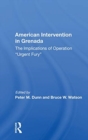 American Intervention In Grenada : The Implications Of Operation ""Urgent Fury"" - Book