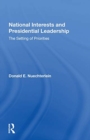 National Interests And Presidential Leadership : The Setting Of Priorities - Book