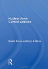 Nuclear Arms Control Choices - Book