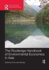 The Routledge Handbook of Environmental Economics in Asia - Book
