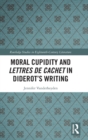 Moral Cupidity and Lettres de cachet in Diderot’s Writing - Book