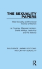 The Sexuality Papers : Male Sexuality and the Social Control of Women - Book