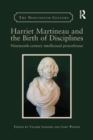 Harriet Martineau and the Birth of Disciplines : Nineteenth-century intellectual powerhouse - Book