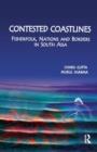 Contested Coastlines : Fisherfolk, Nations and Borders in South Asia - Book