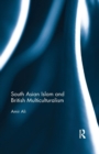 South Asian Islam and British Multiculturalism - Book