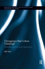 Chongqing’s Red Culture Campaign : Simulation and its Social Implications - Book