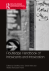 Routledge Handbook of Intoxicants and Intoxication - Book