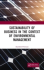 Sustainability of Business in the Context of Environmental Management - Book