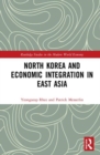 North Korea and Economic Integration in East Asia - Book