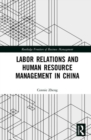 Labor Relations and Human Resource Management in China - Book