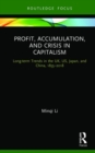 Profit, Accumulation, and Crisis in Capitalism : Long-term Trends in the UK, US, Japan, and China, 1855-2018 - Book
