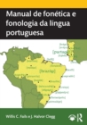 Manual de fonetica e fonologia da lingua portuguesa - Book