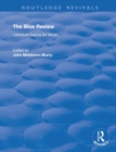 The Blue Review : Literature Drama Art Music Numbers One to Three, May 1913 - July 1913 - Book