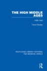 The High Middle Ages : 1200-1550 - Book