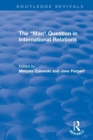 The "Man" Question in International Relations - Book