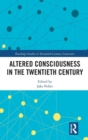 Altered Consciousness in the Twentieth Century - Book